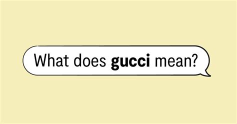 what does gucci mean in slang|australian slang gucci.